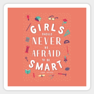 Girls should never be afraid to be smart Sticker